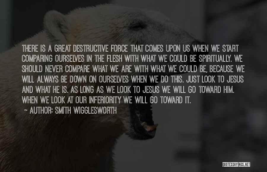 Look Down Upon Quotes By Smith Wigglesworth