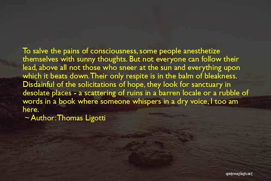 Look Down Upon Quotes By Thomas Ligotti