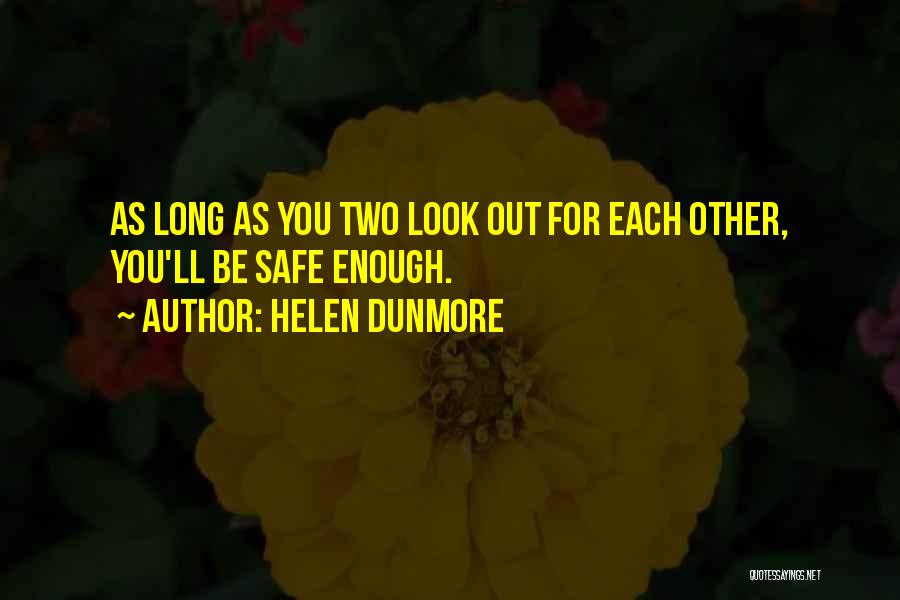 Look Each Other Quotes By Helen Dunmore