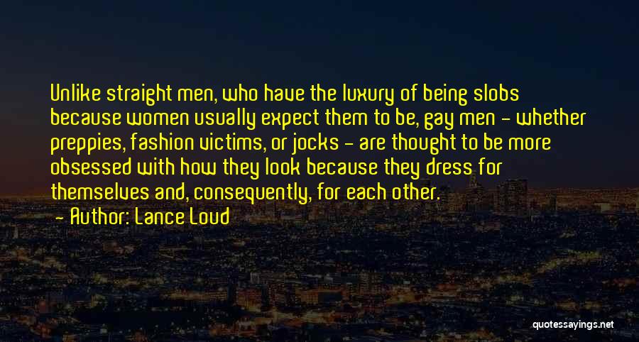 Look Each Other Quotes By Lance Loud