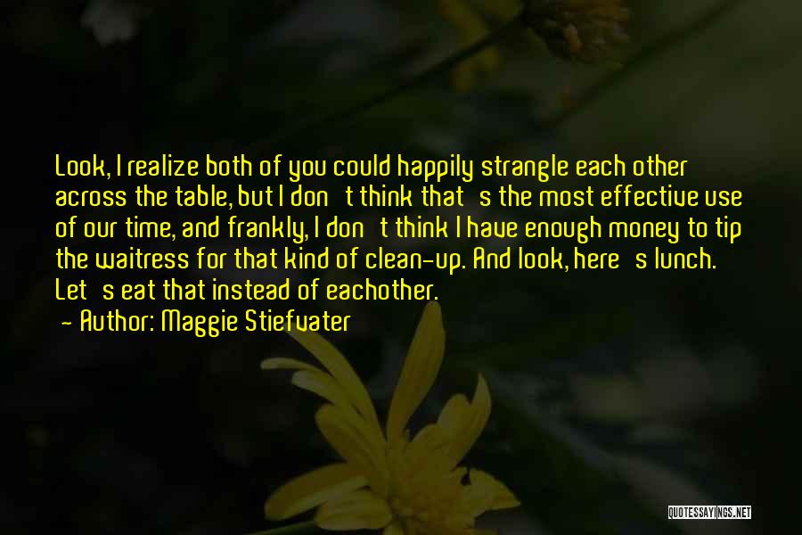 Look Each Other Quotes By Maggie Stiefvater