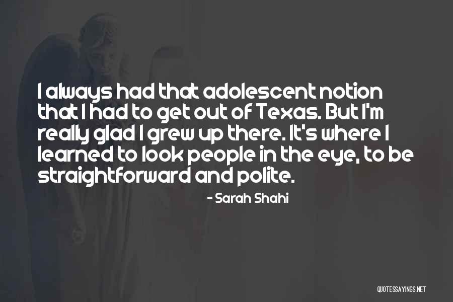 Look Eye Quotes By Sarah Shahi Look Eye Quotes By Sarah Shahi