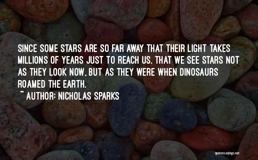 Look Far Away Quotes By Nicholas Sparks