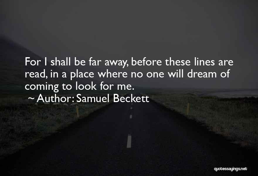 Look Far Away Quotes By Samuel Beckett