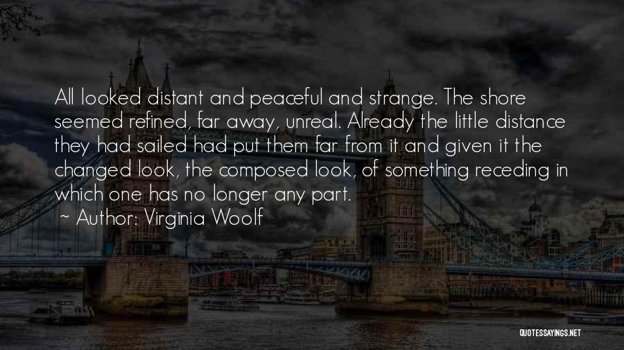 Look Far Away Quotes By Virginia Woolf