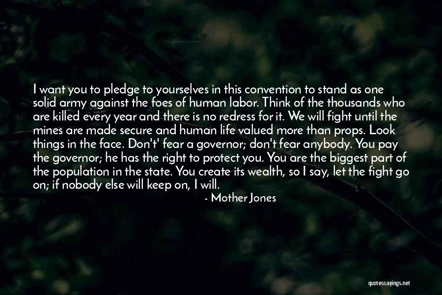 Look Fear In The Face Quotes By Mother Jones Look Fear In The Face Quotes By Mother Jones