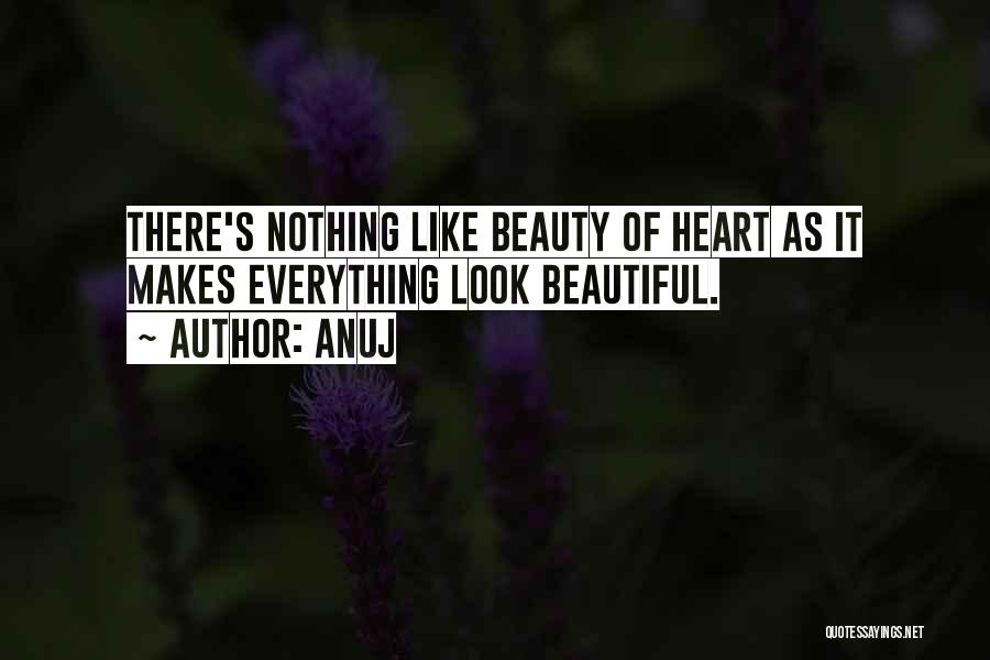 Look For Beauty In Everything Quotes By Anuj