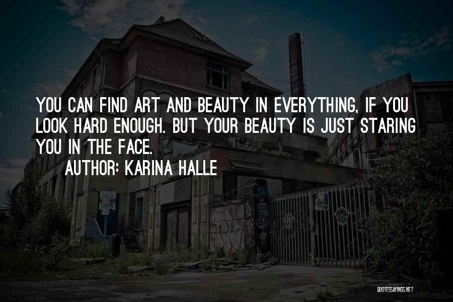 Look For Beauty In Everything Quotes By Karina Halle