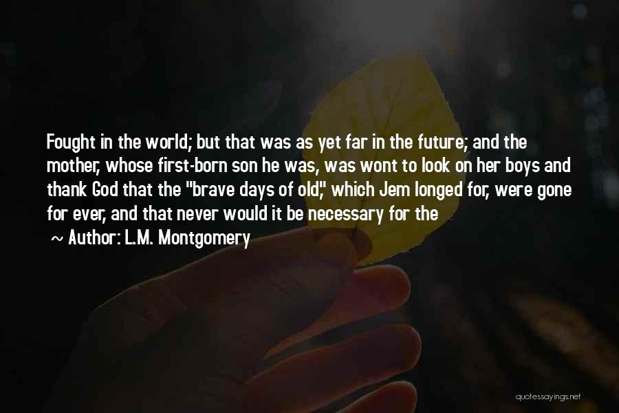 Look For Future Quotes By L.M. Montgomery