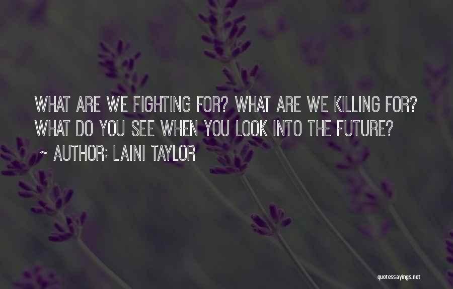 Look For Future Quotes By Laini Taylor
