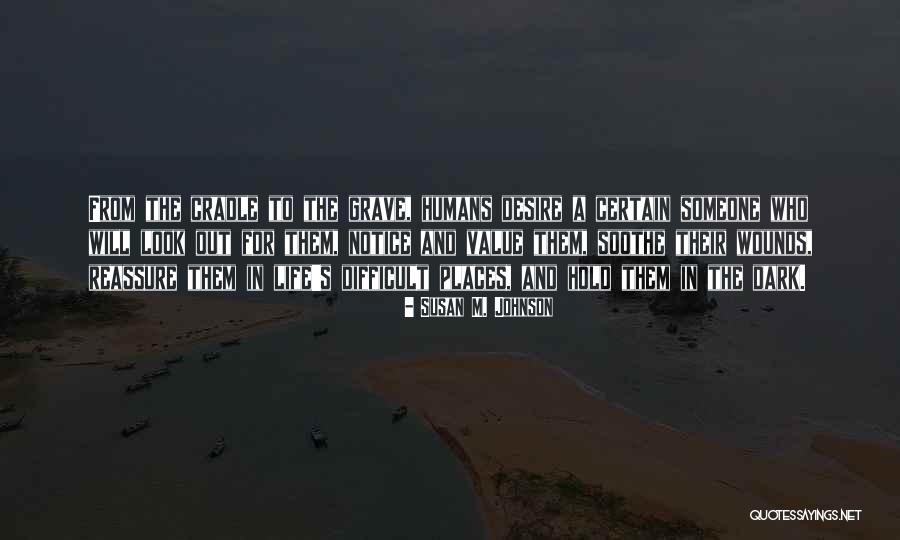 Look For Someone Quotes By Susan M. Johnson Look For Someone Quotes By Susan M. Johnson