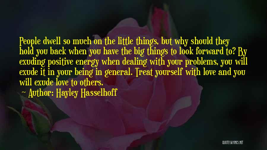 Look For Something Positive Quotes By Hayley Hasselhoff