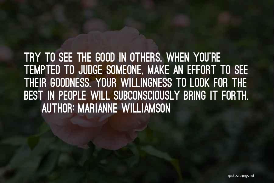 Look For The Good In Others Quotes By Marianne Williamson