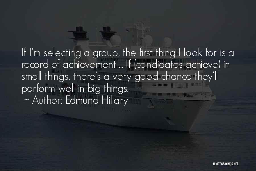 Look For The Good In Things Quotes By Edmund Hillary