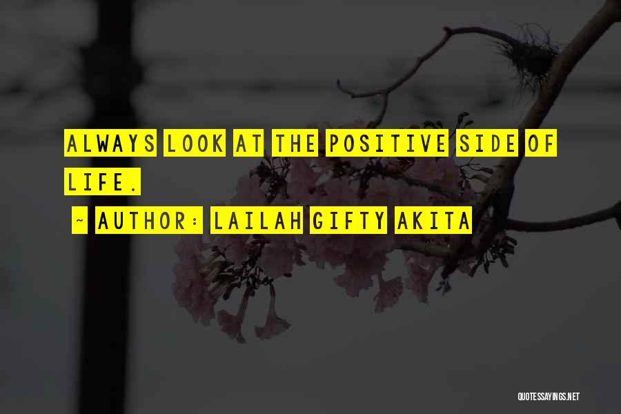 Look For The Positive In Life Quotes By Lailah Gifty Akita