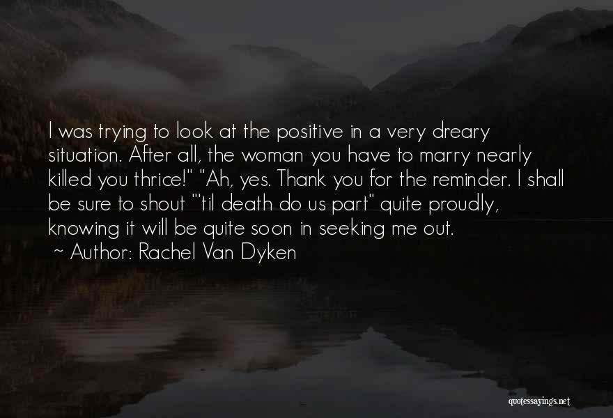 Look For The Positive Quotes By Rachel Van Dyken