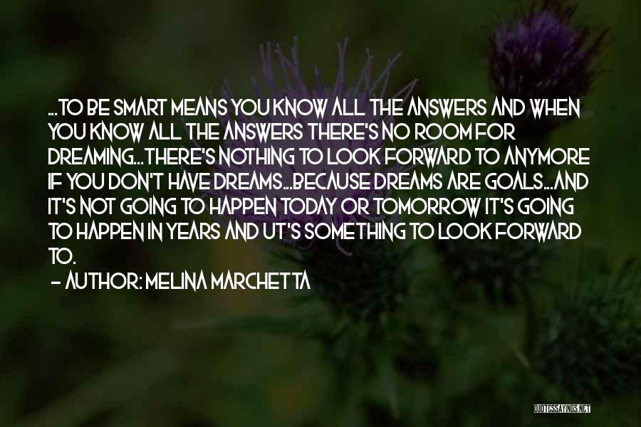 Look For Tomorrow Quotes By Melina Marchetta