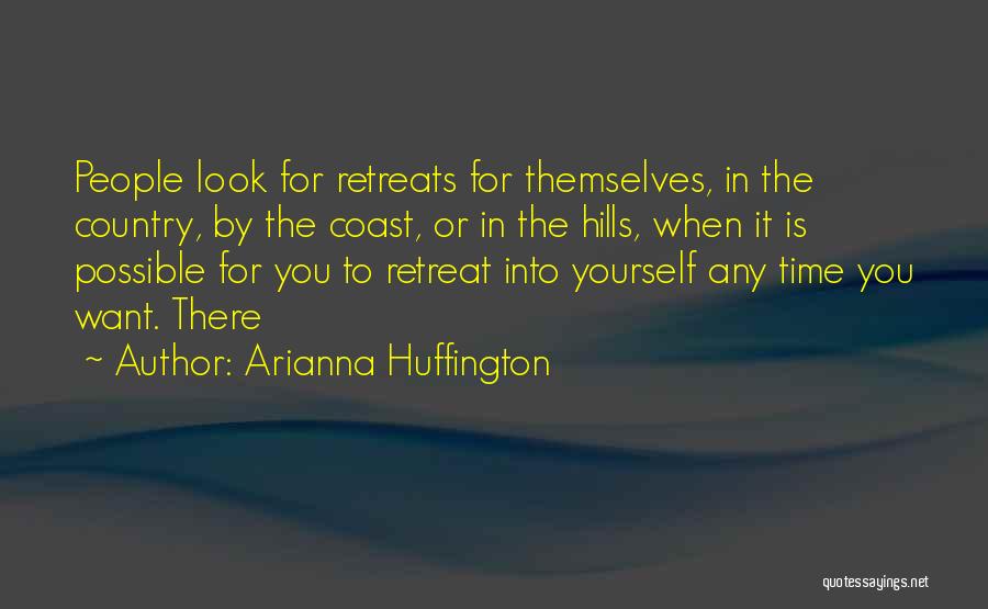 Look For Yourself Quotes By Arianna Huffington