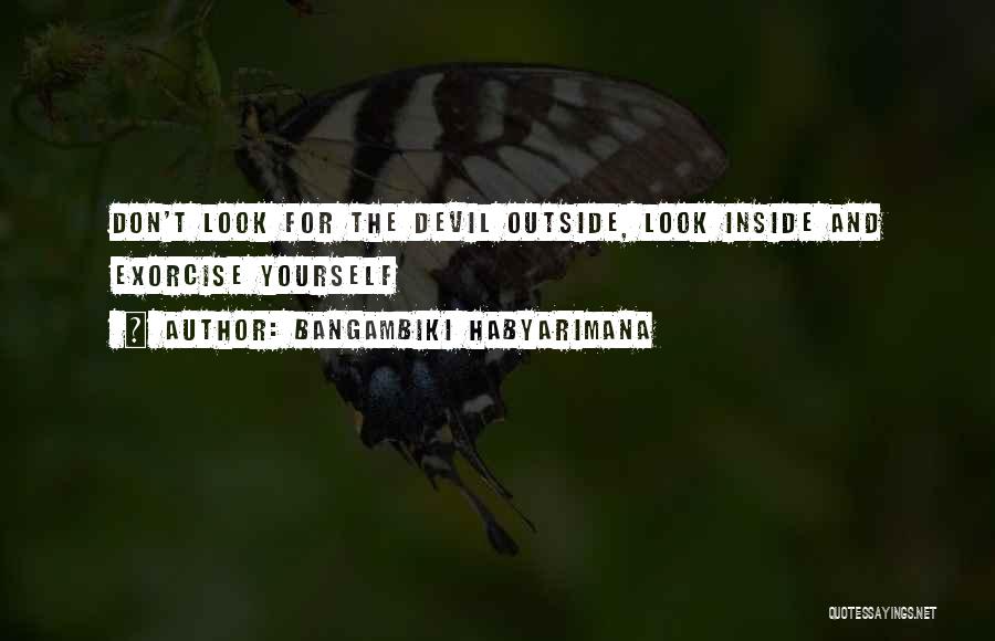 Look For Yourself Quotes By Bangambiki Habyarimana