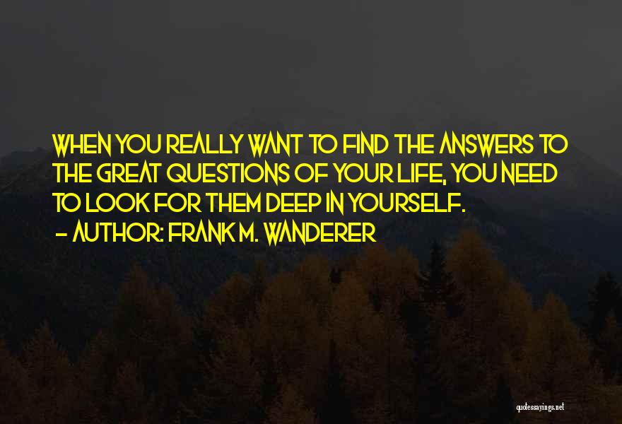 Look For Yourself Quotes By Frank M. Wanderer