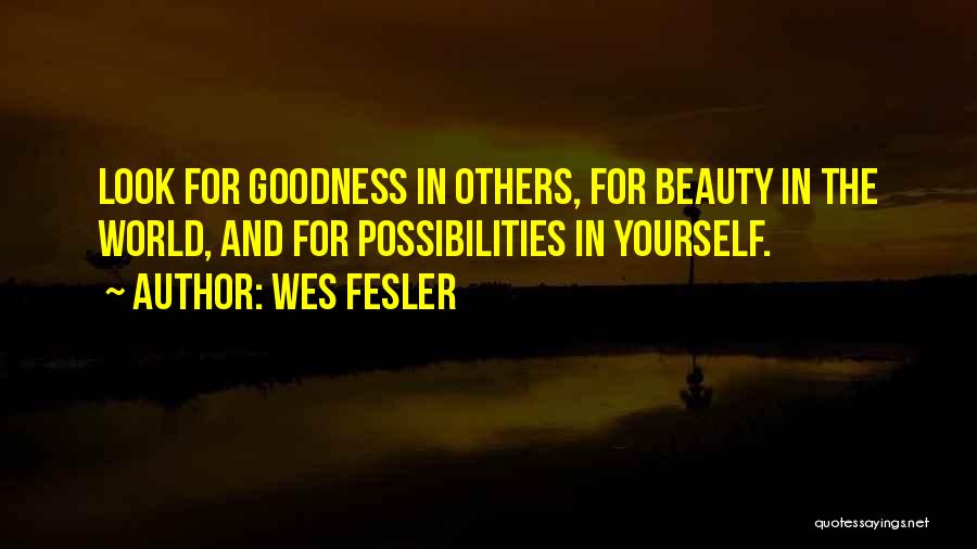 Look For Yourself Quotes By Wes Fesler