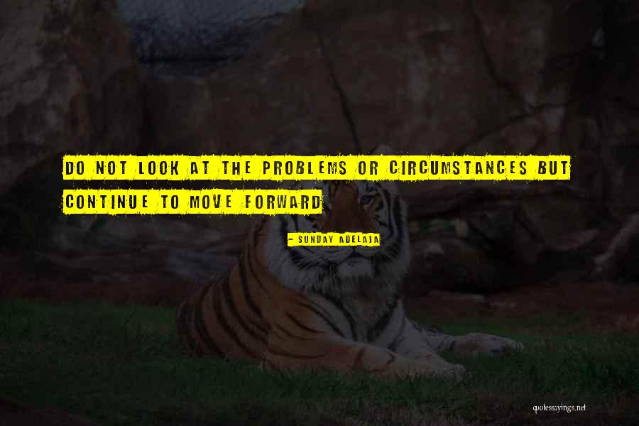 Look Forward Life Quotes By Sunday Adelaja