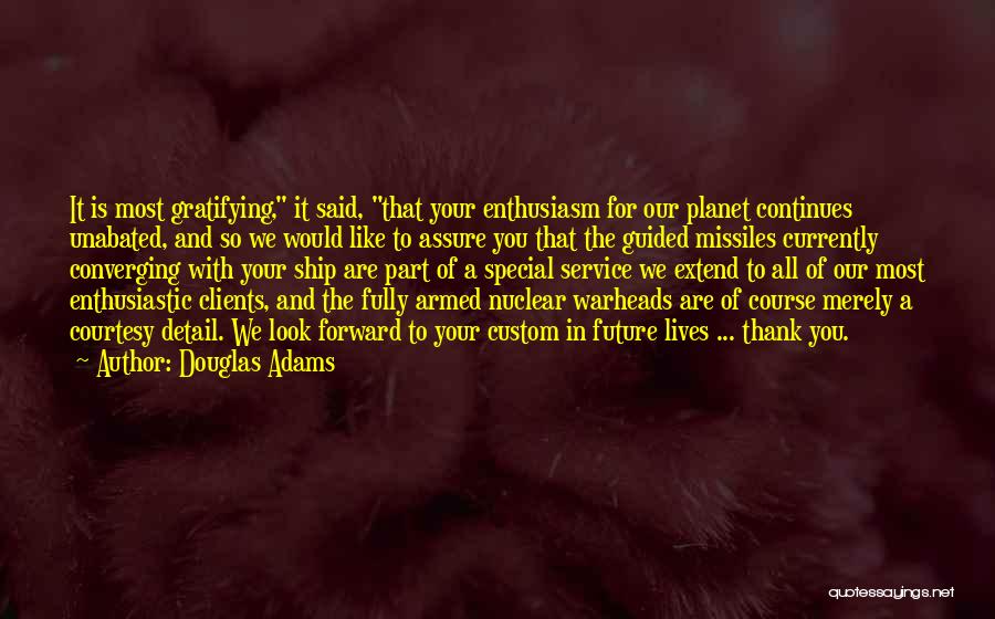 Look Forward Quotes By Douglas Adams