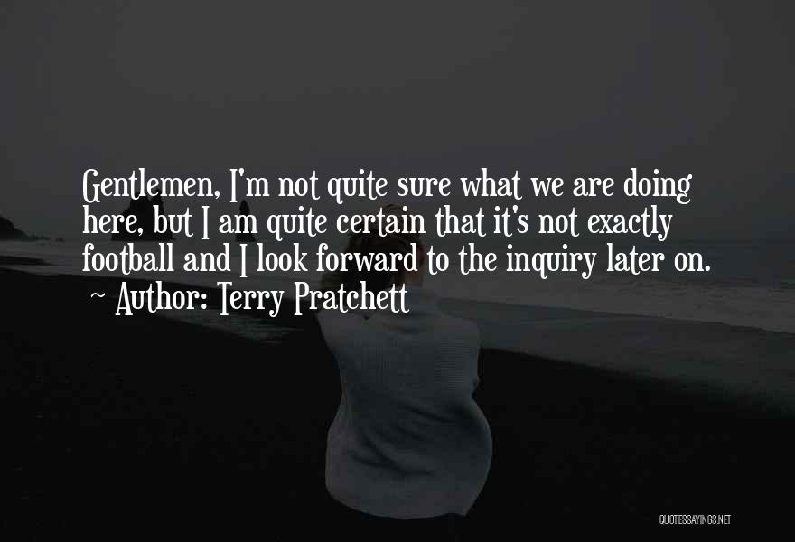 Look Forward Quotes By Terry Pratchett