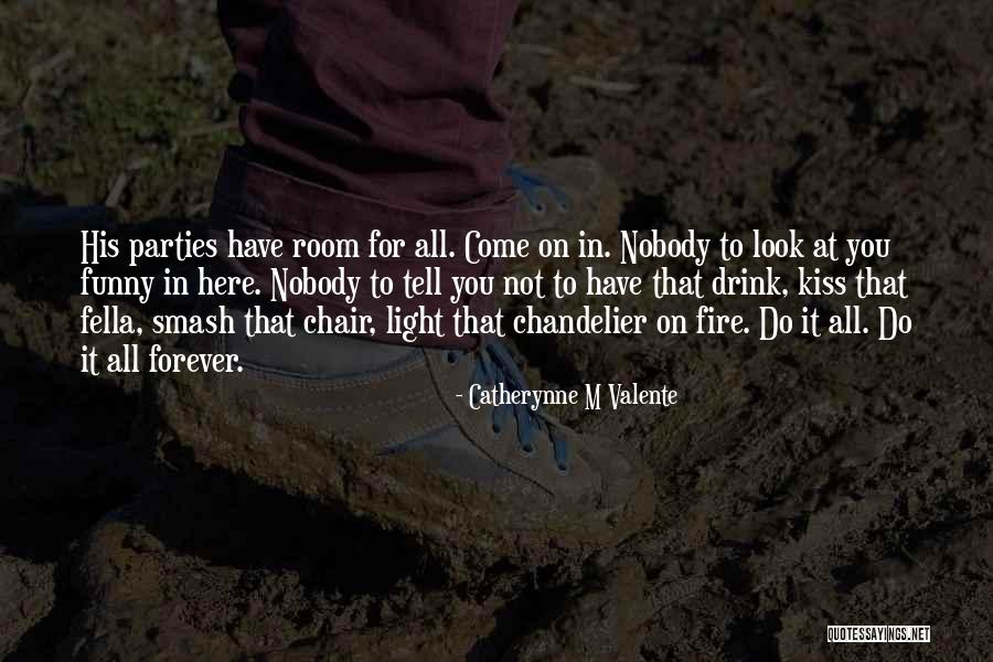 Look Funny Quotes By Catherynne M Valente