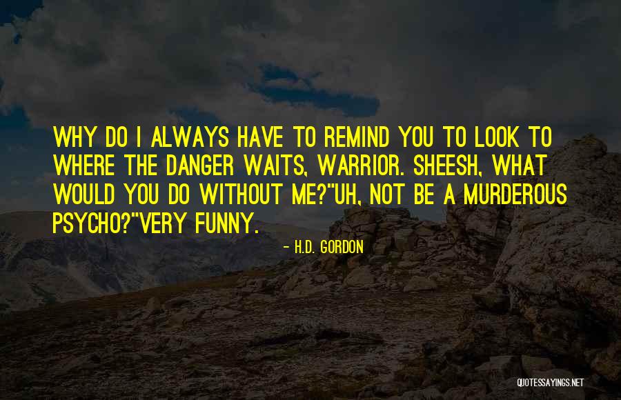 Look Funny Quotes By H.D. Gordon