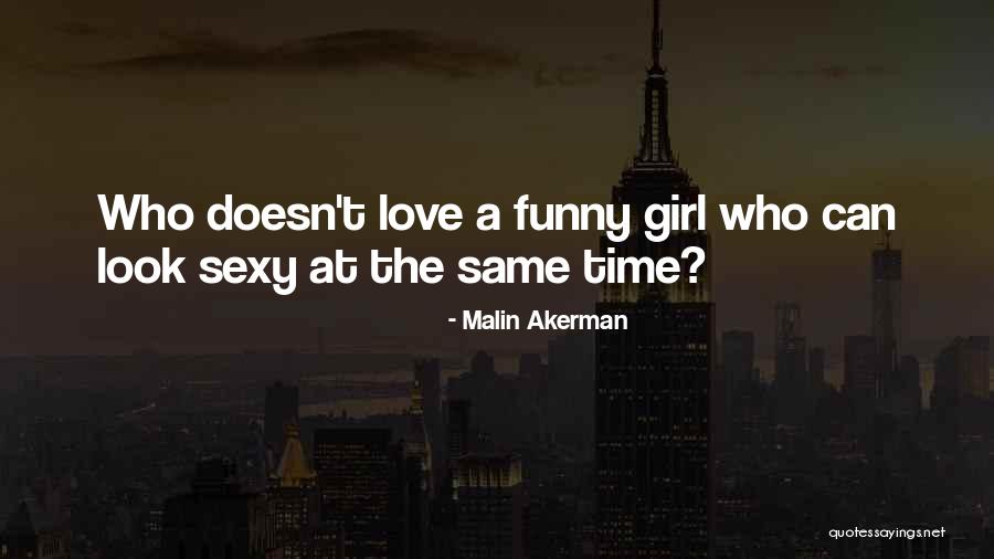 Look Funny Quotes By Malin Akerman