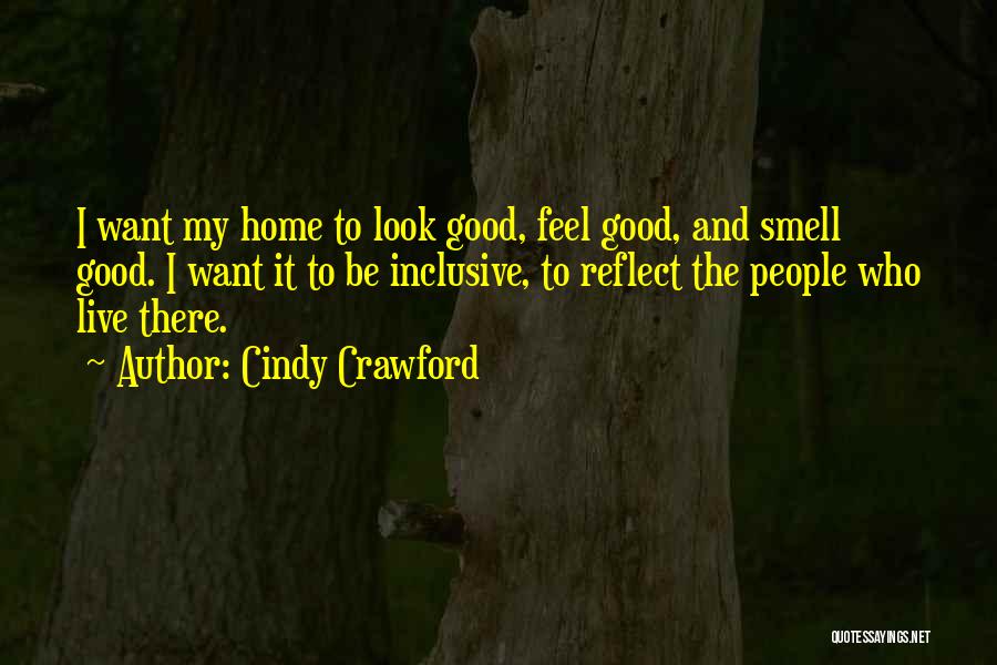 Look Good And Feel Good Quotes By Cindy Crawford