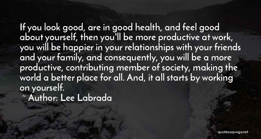 Look Good And Feel Good Quotes By Lee Labrada
