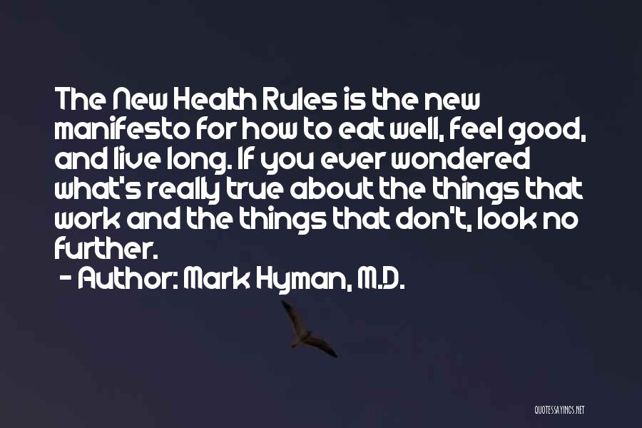 Look Good And Feel Good Quotes By Mark Hyman, M.D.