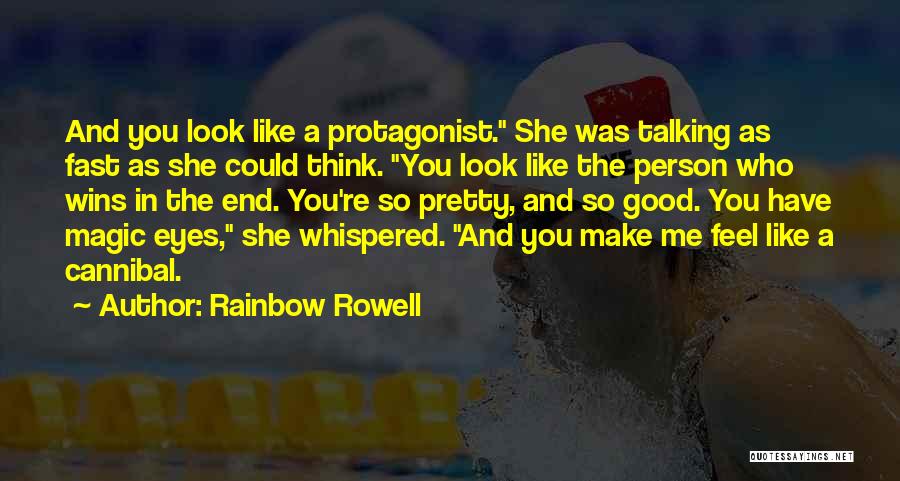 Look Good And Feel Good Quotes By Rainbow Rowell