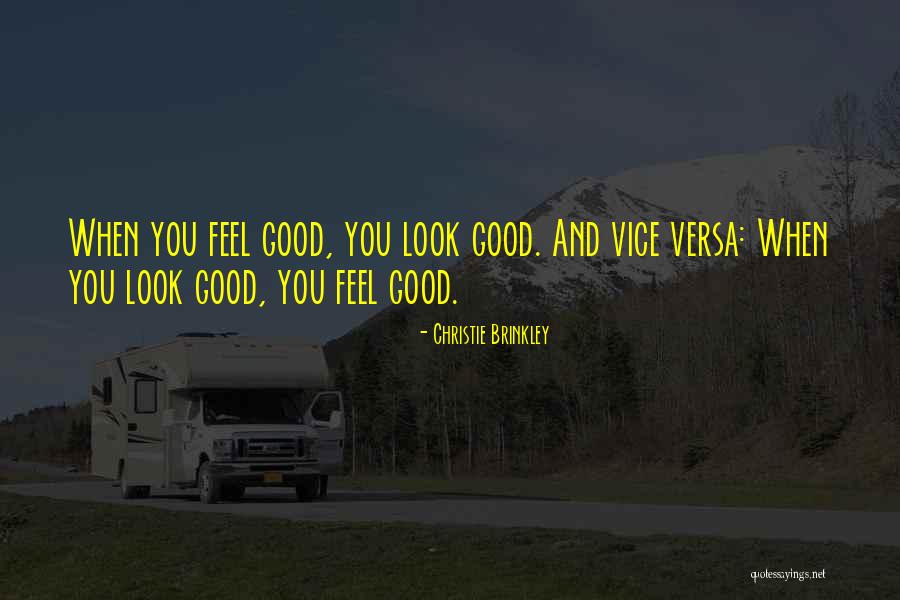 Look Good Feel Good Quotes By Christie Brinkley