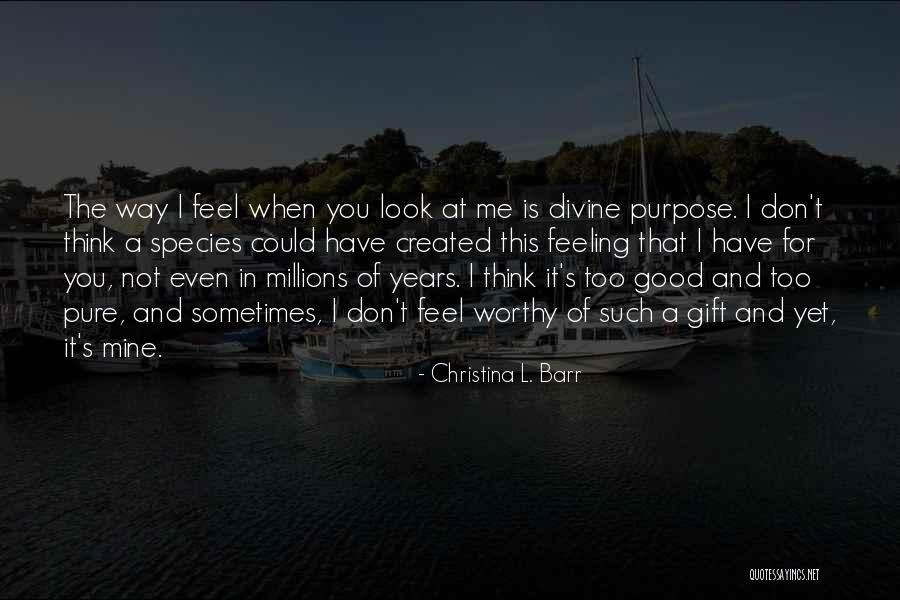 Look Good Feel Good Quotes By Christina L. Barr