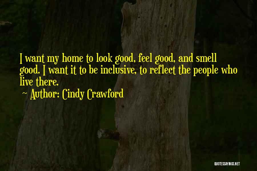 Look Good Feel Good Quotes By Cindy Crawford