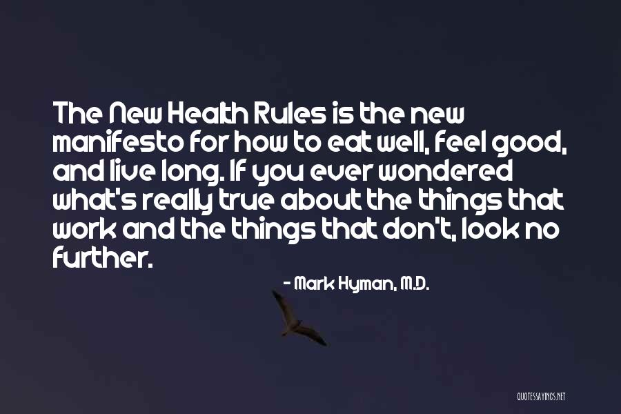 Look Good Feel Good Quotes By Mark Hyman, M.D.