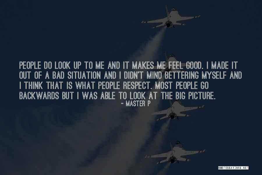 Look Good Feel Good Quotes By Master P