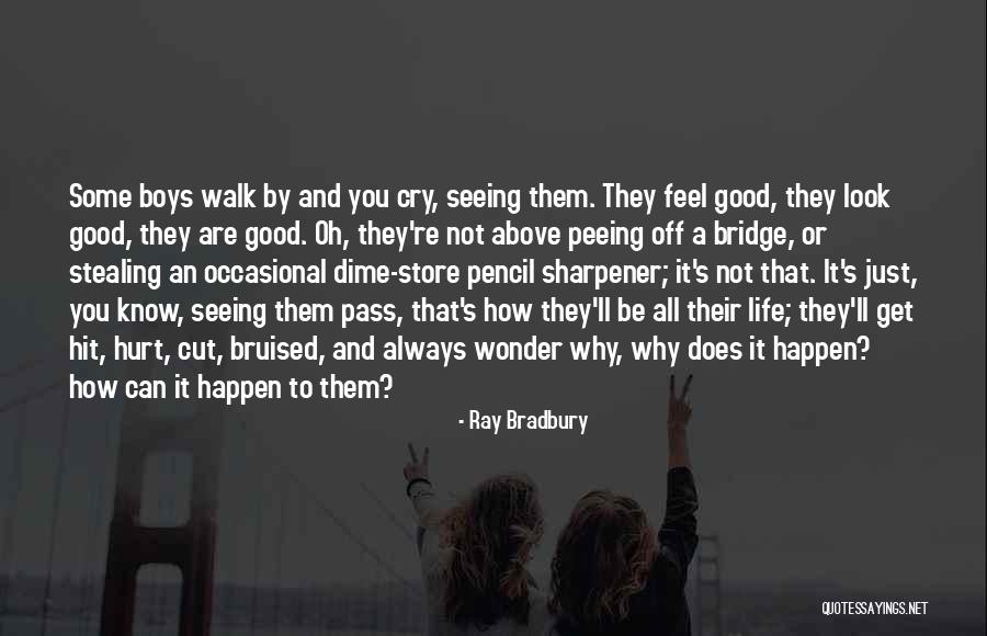 Look Good Feel Good Quotes By Ray Bradbury