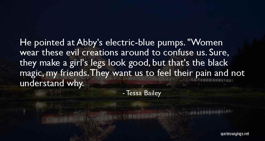 Look Good Feel Good Quotes By Tessa Bailey