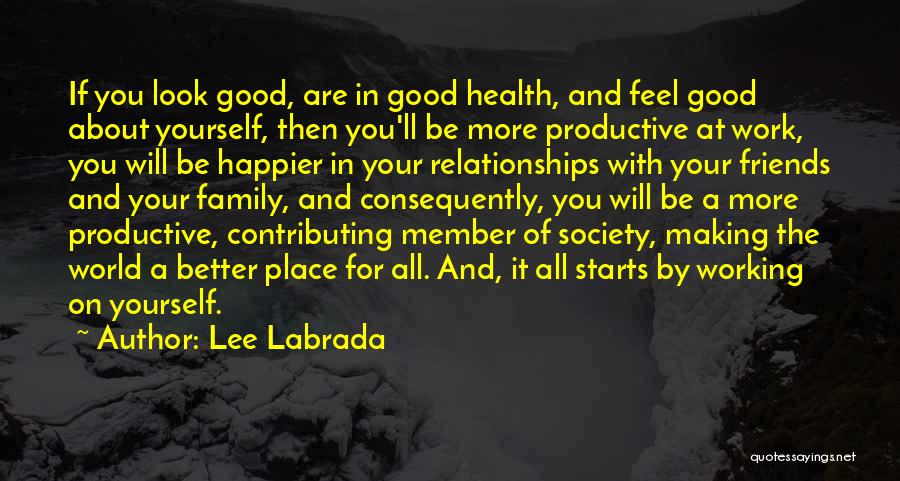 Look Good For Yourself Quotes By Lee Labrada