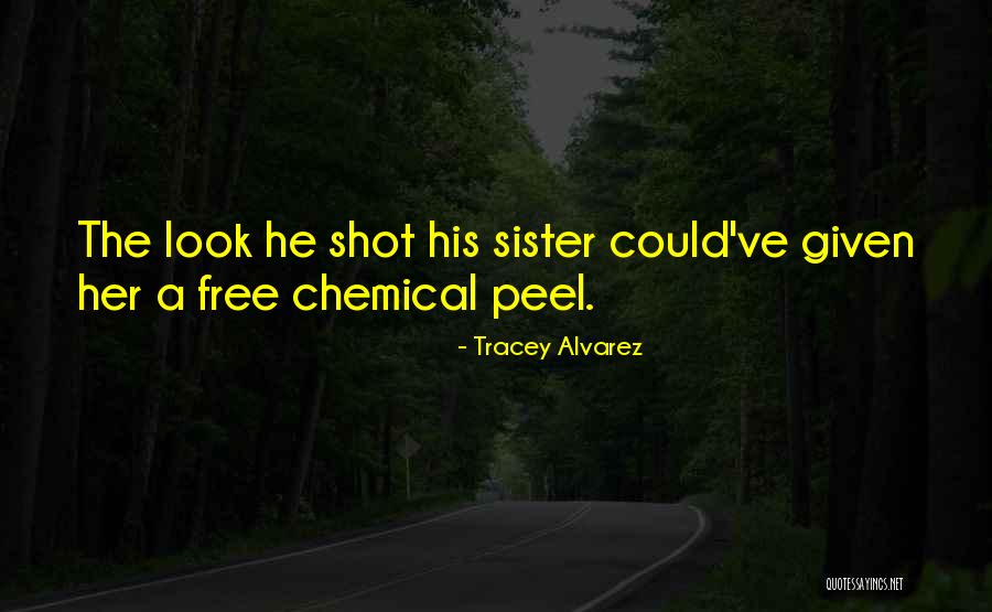 Look Her Quotes By Tracey Alvarez Look Her Quotes By Tracey Alvarez