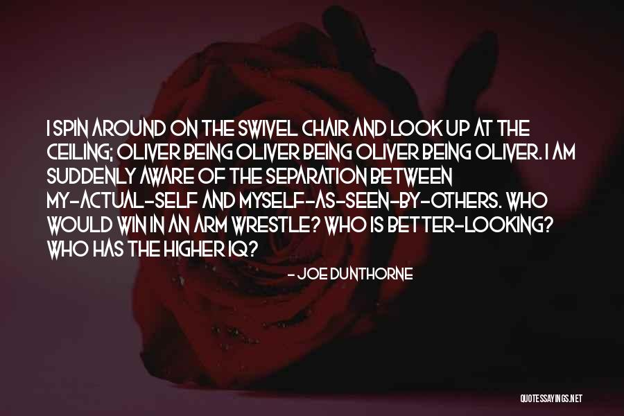 Look Higher Quotes By Joe Dunthorne Look Higher Quotes By Joe Dunthorne