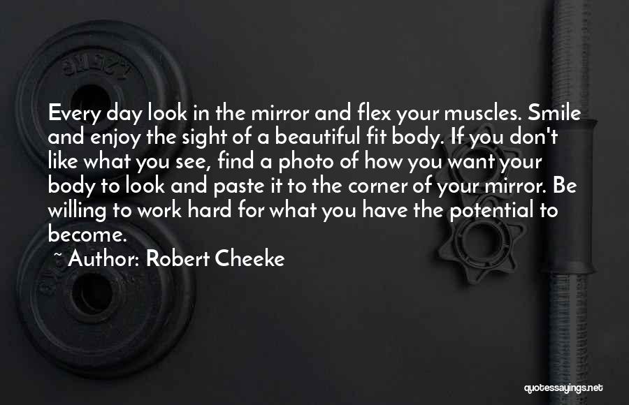 Look In The Mirror You're Beautiful Quotes By Robert Cheeke