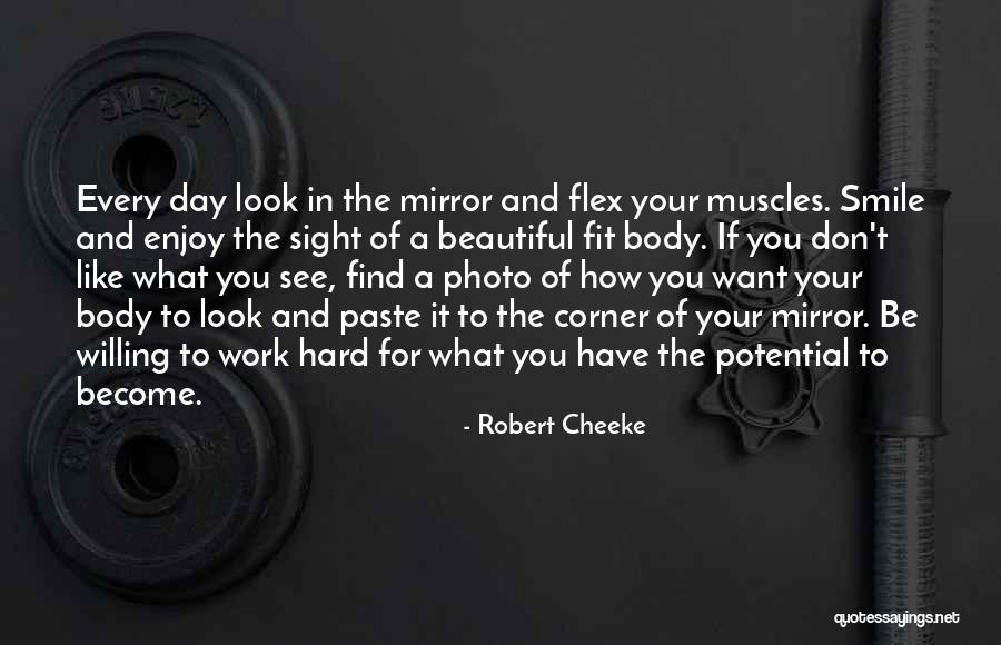 Look In The Mirror You're Beautiful Quotes By Robert Cheeke