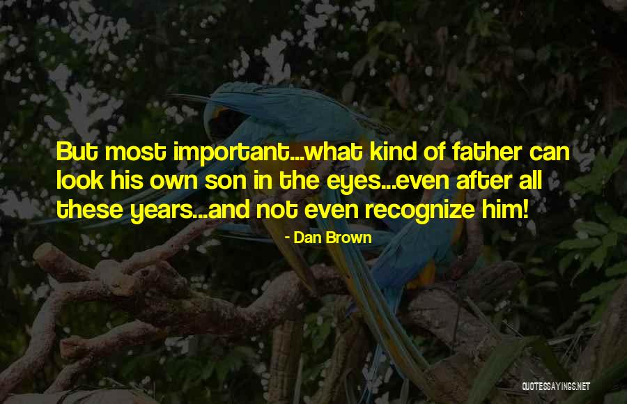 Look In These Eyes Quotes By Dan Brown