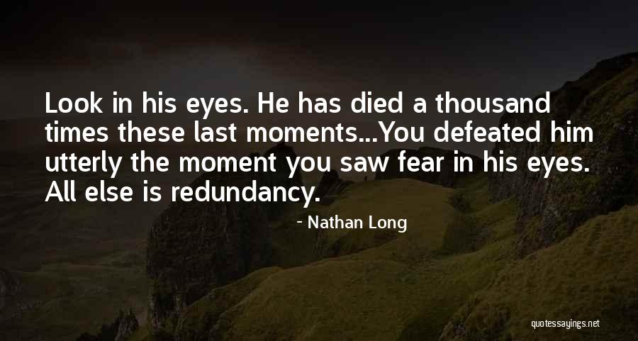 Look In These Eyes Quotes By Nathan Long