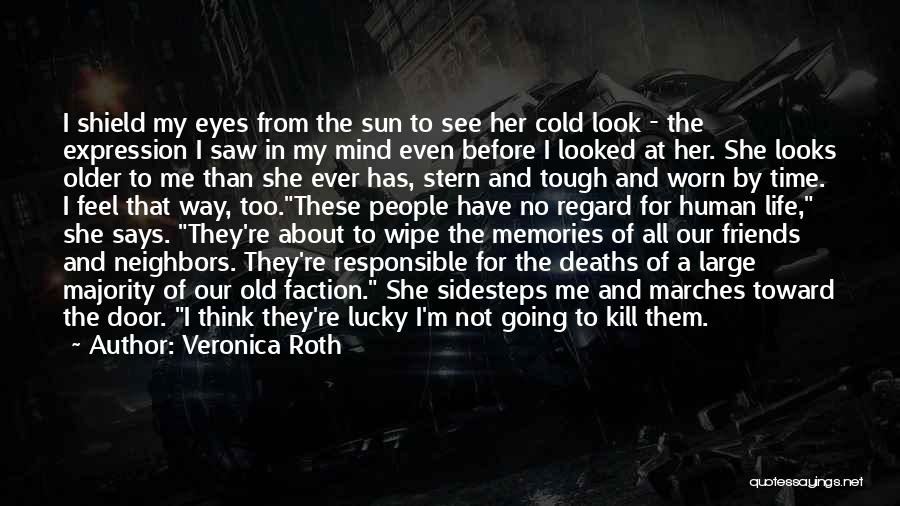 Look In These Eyes Quotes By Veronica Roth